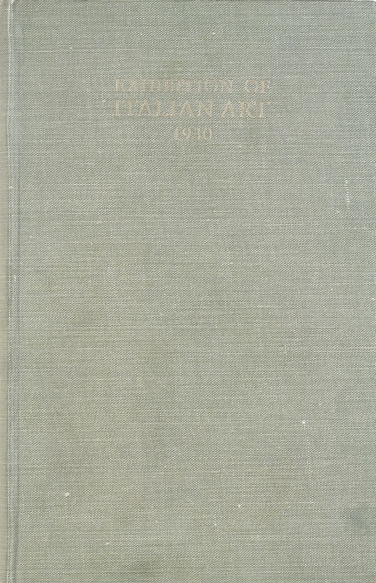 Page 1 of 1930 - Exhibition of Italian Art 1200-1900